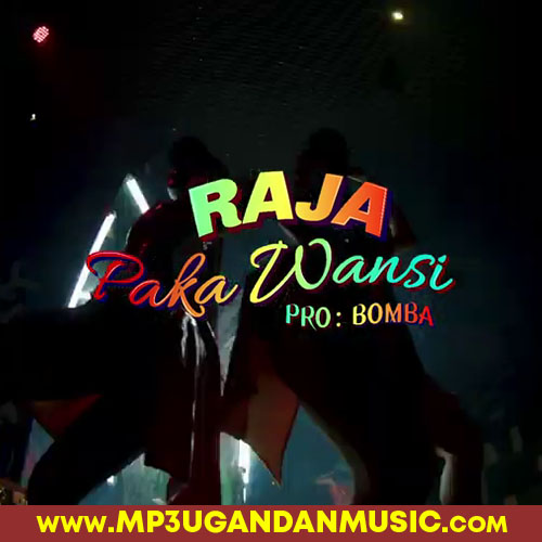 Paka Wansi - Raja Muzic MP3UG Music